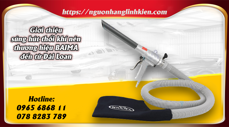 Giới thiệu súng hút thổi khí nén thương hiệu BAIMA đến từ Đài Loan - Súng xịt khí nén, súng hút bụi khí nén cầm tay
